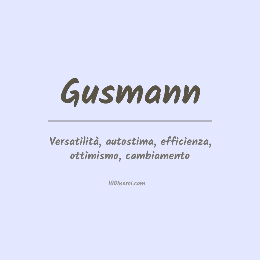 Significato del nome Gusmann Significato del nome Gusmann
