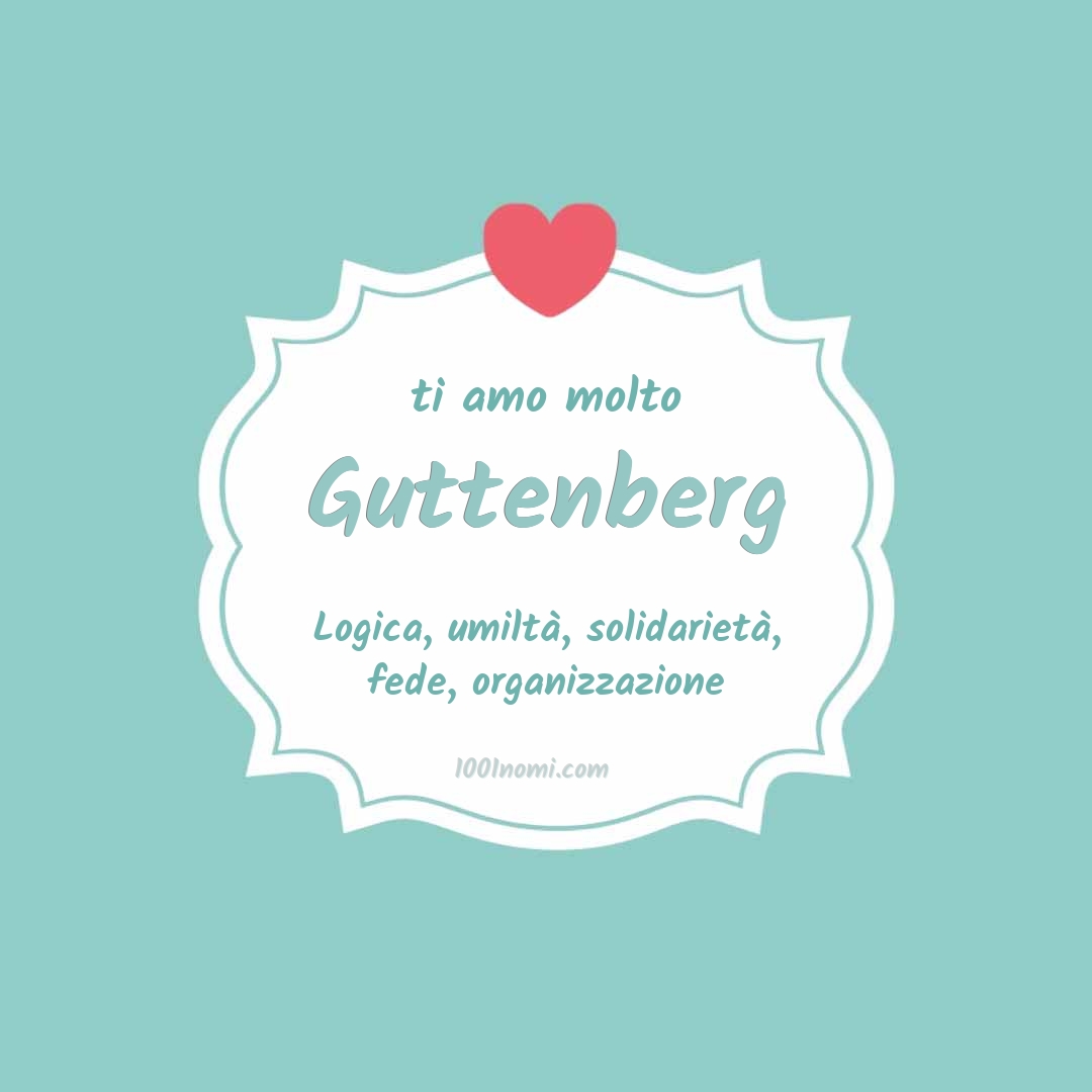 Ti amo molto Guttenberg Ti amo molto Guttenberg