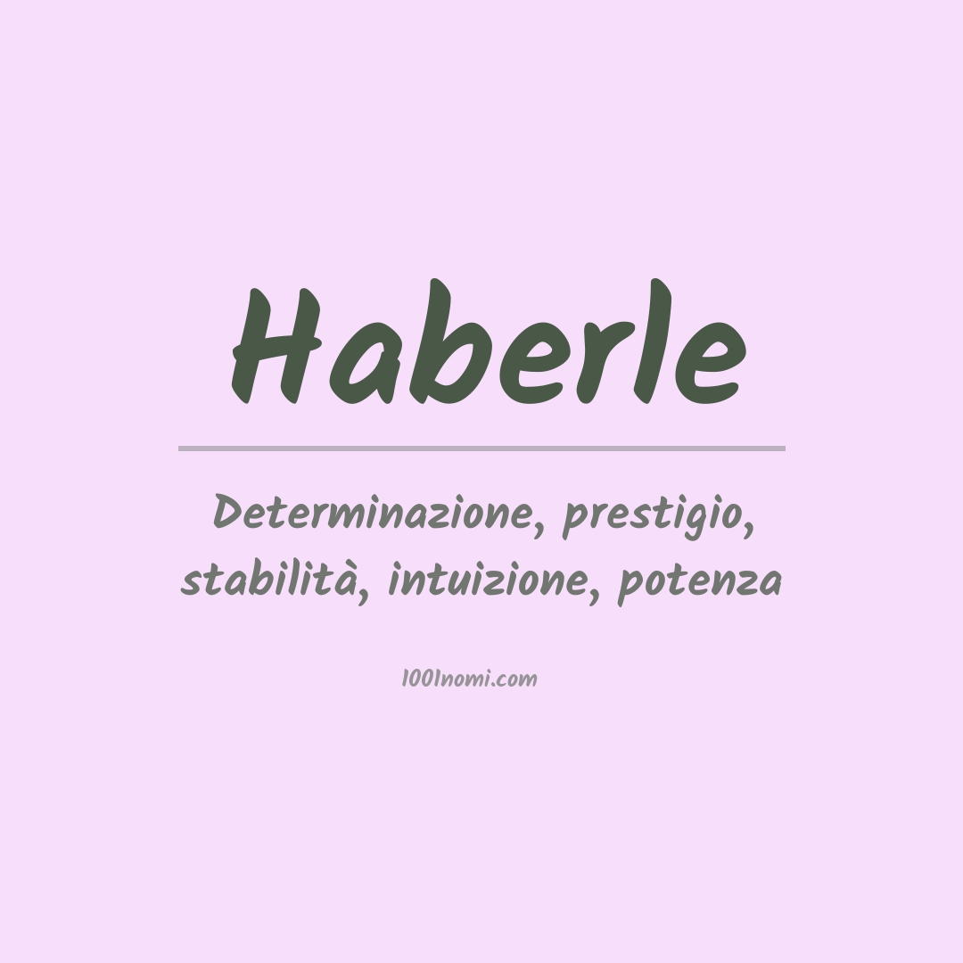 Significato del nome Haberle Significato del nome Haberle