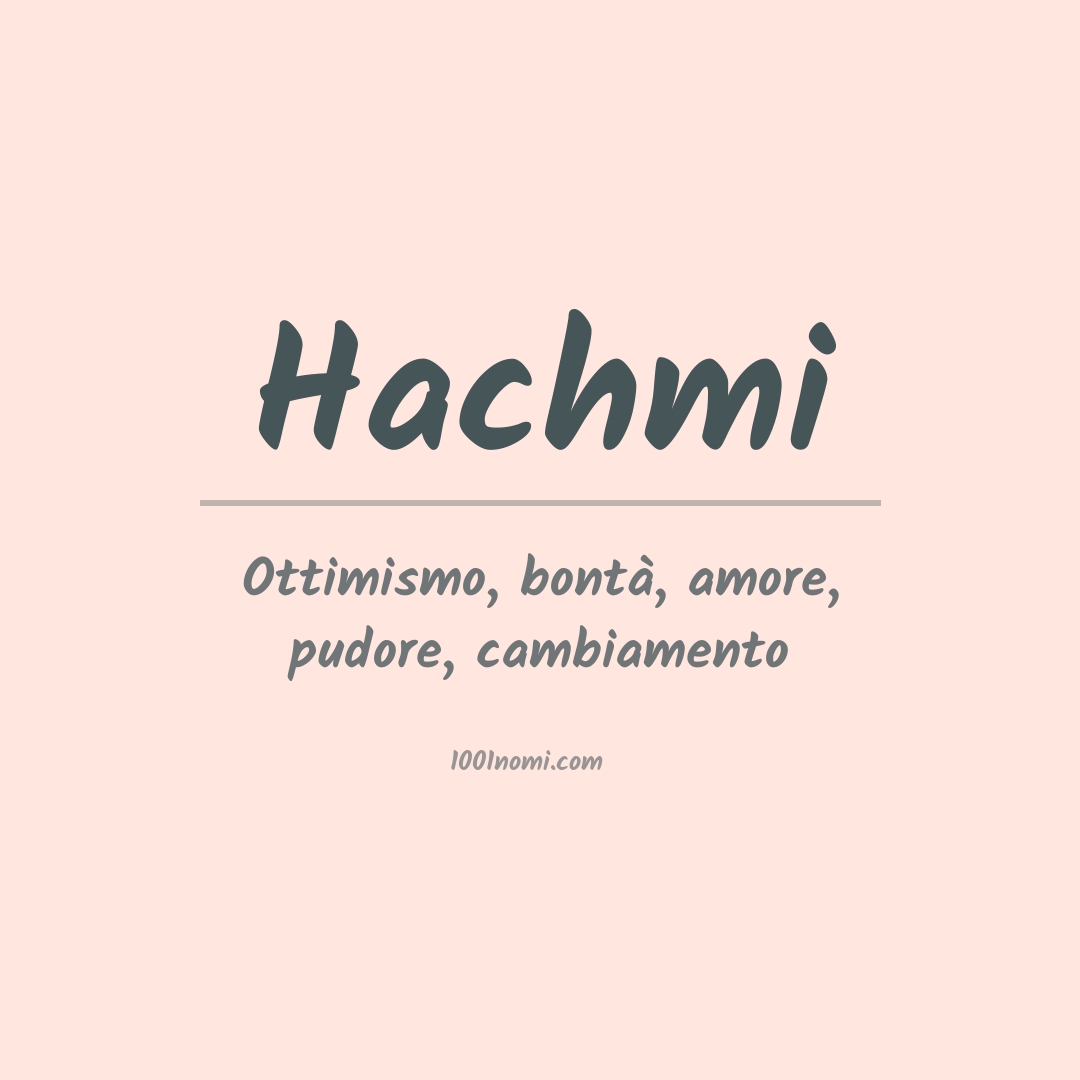 Significato del nome Hachmi Significato del nome Hachmi