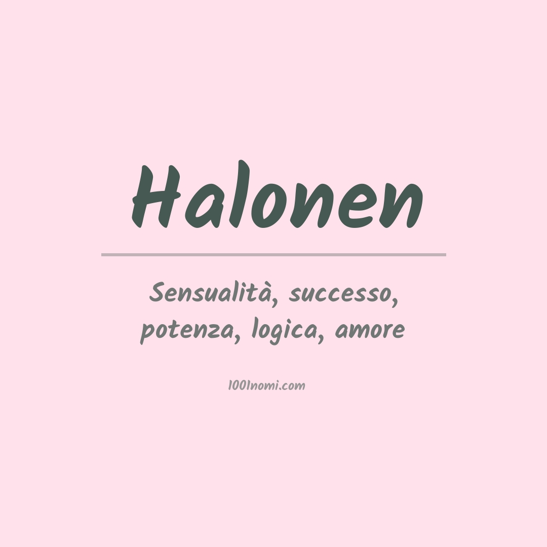 Significato del nome Halonen