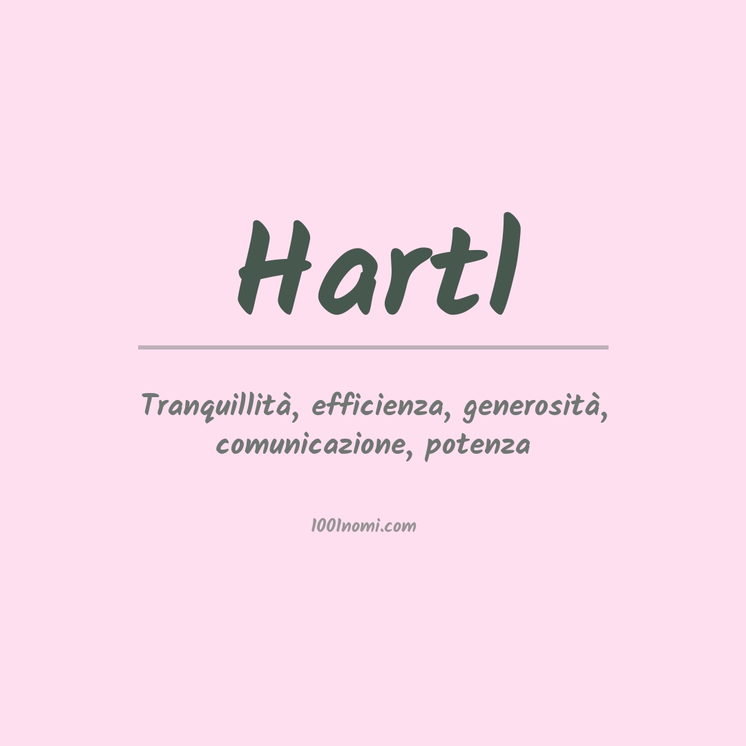 Significato del nome Hartl Significato del nome Hartl