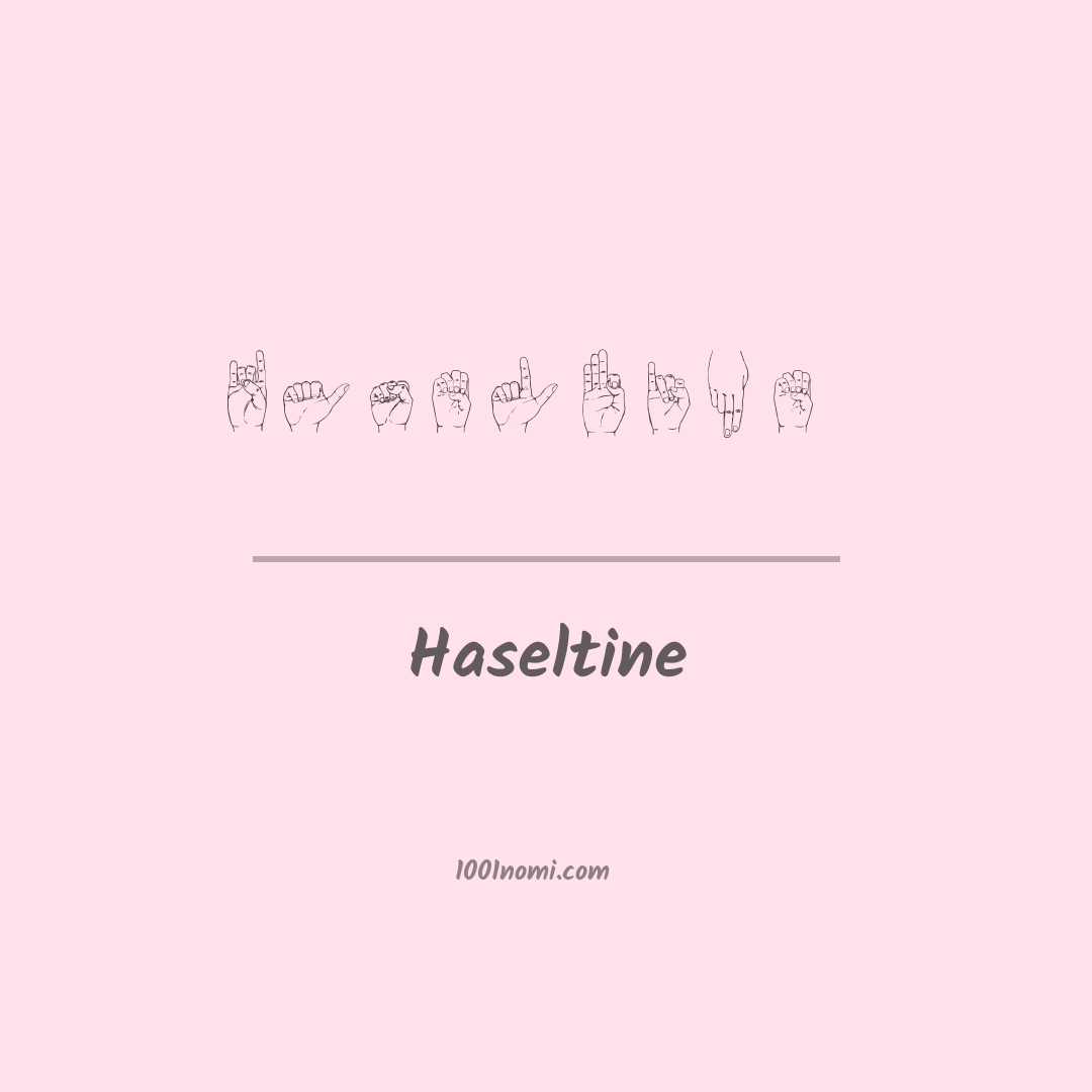 Haseltine nella lingua dei segni Haseltine nella lingua dei segni
