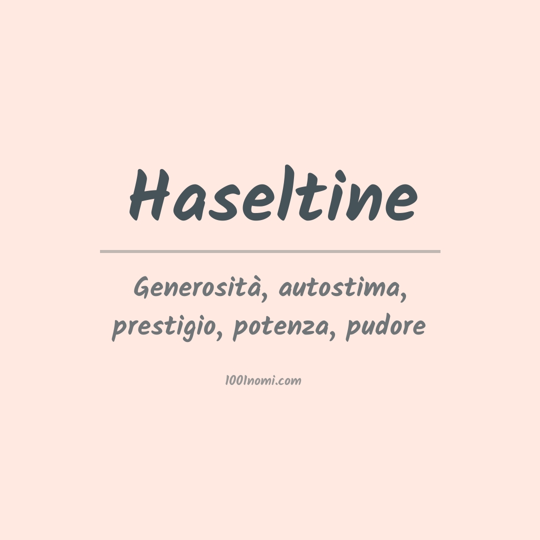 Significato del nome Haseltine Significato del nome Haseltine