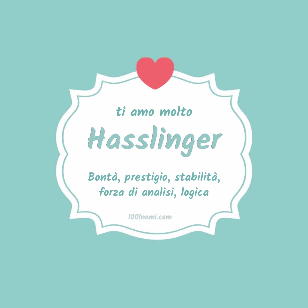 Ti amo molto Hasslinger
