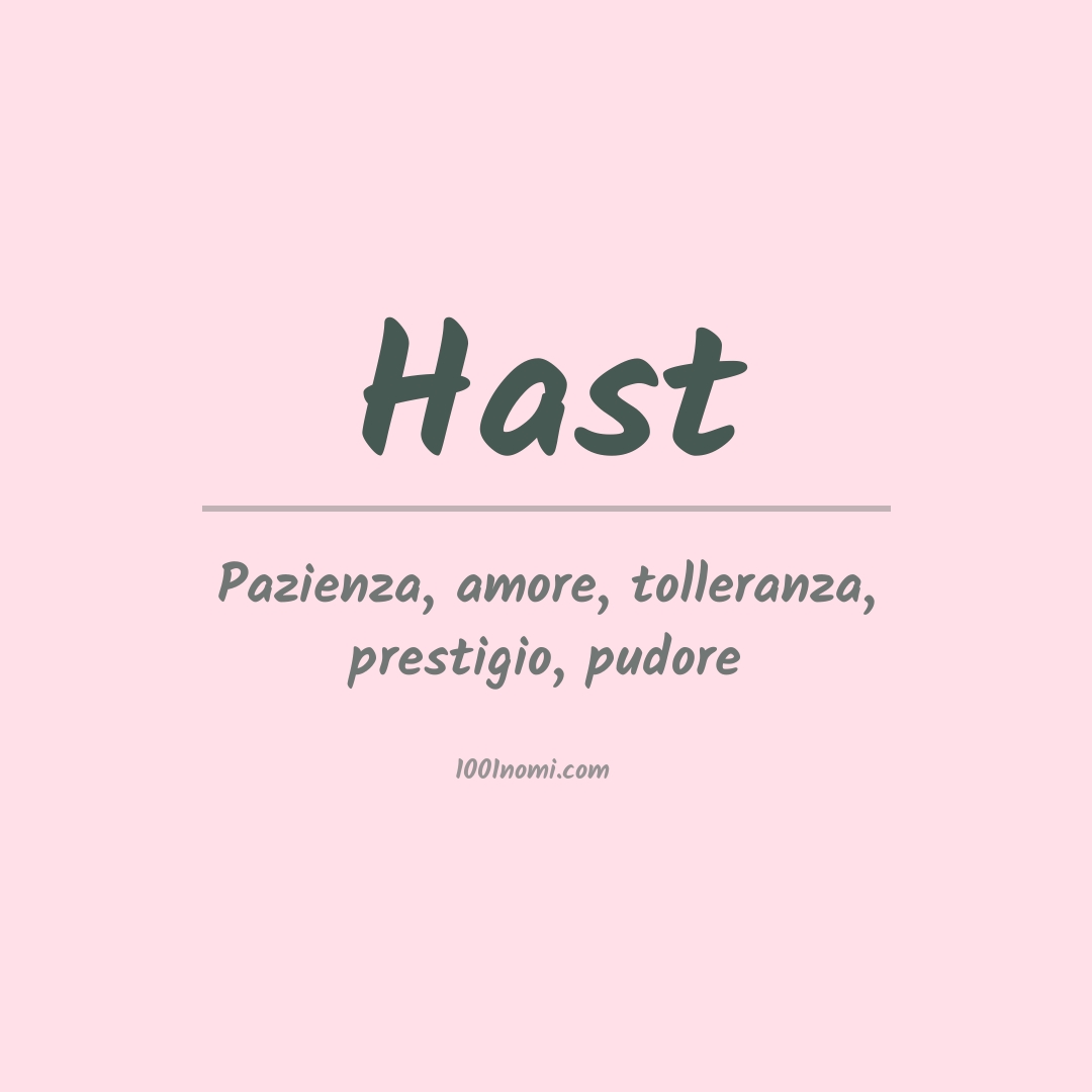 Significato del nome Hast