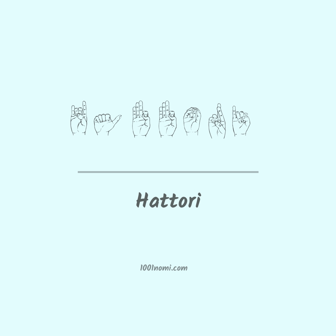 Hattori nella lingua dei segni Hattori nella lingua dei segni