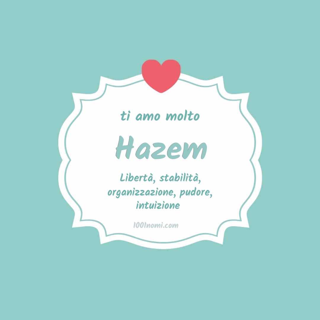 ti amo molto Hazem Ti amo molto Hazem