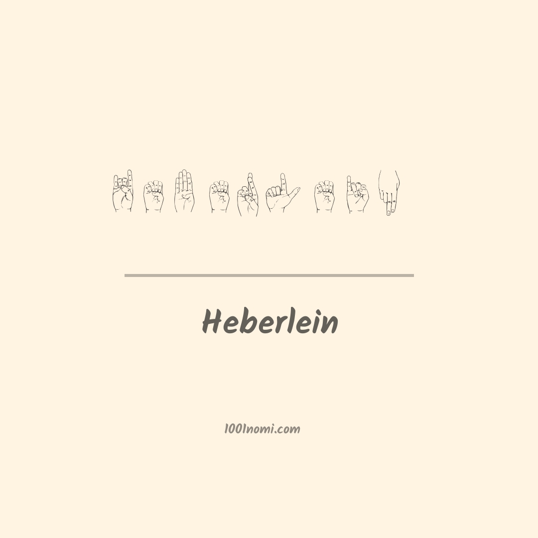 Heberlein nella lingua dei segni Heberlein nella lingua dei segni