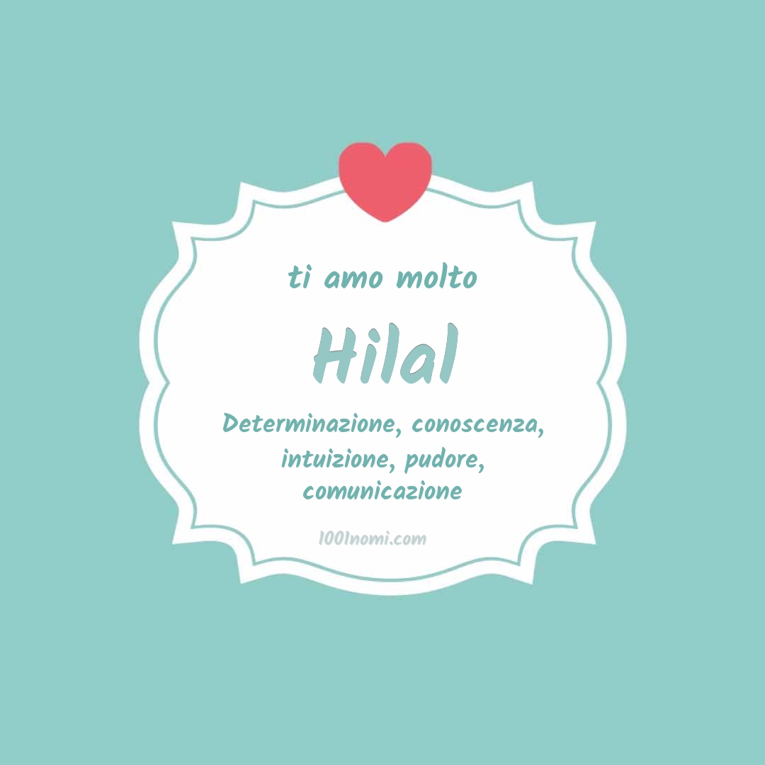 Ti amo molto Hilal