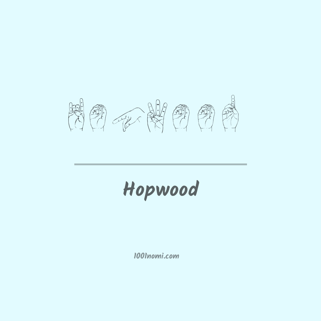 Hopwood nella lingua dei segni Hopwood nella lingua dei segni