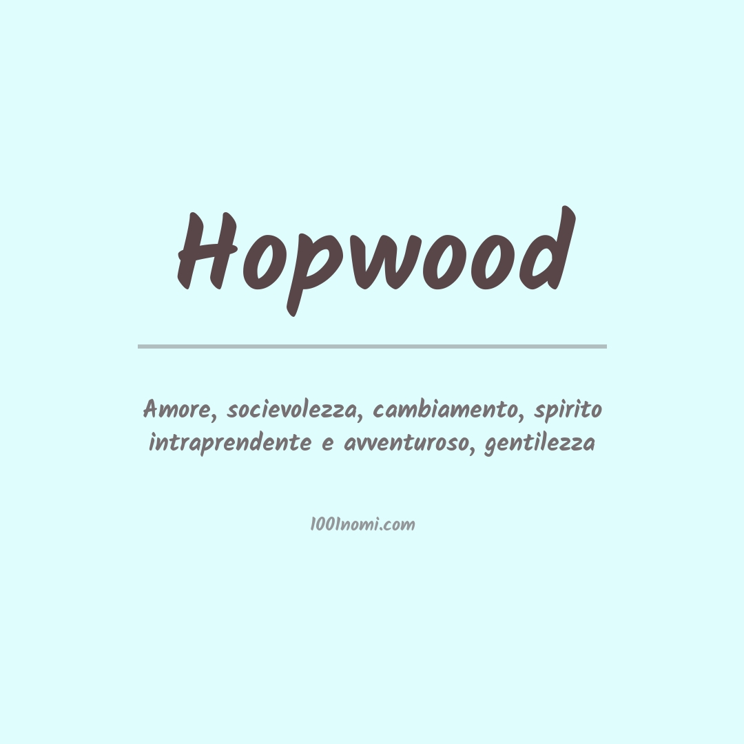 Significato del nome Hopwood Significato del nome Hopwood