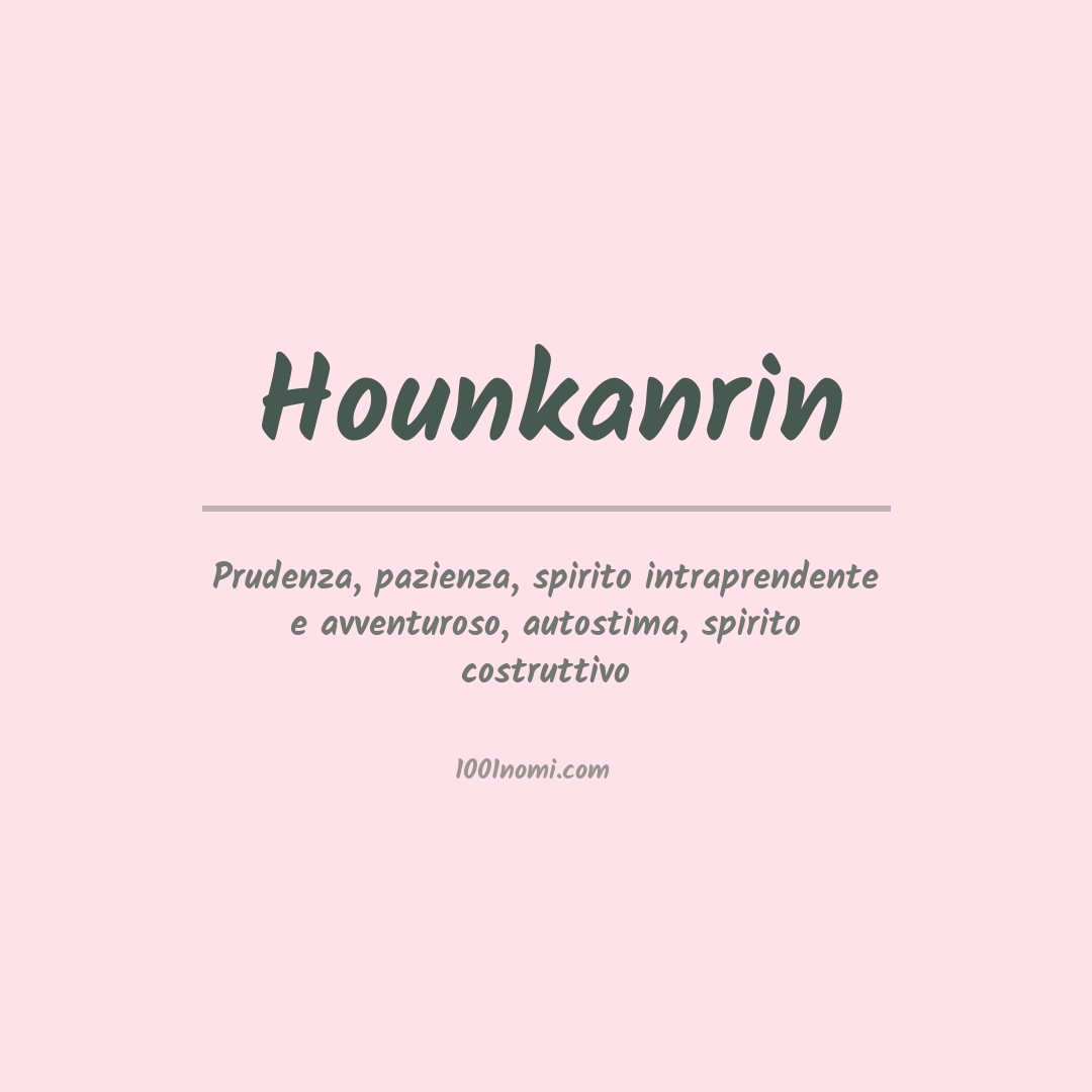 Significato del nome Hounkanrin Significato del nome Hounkanrin