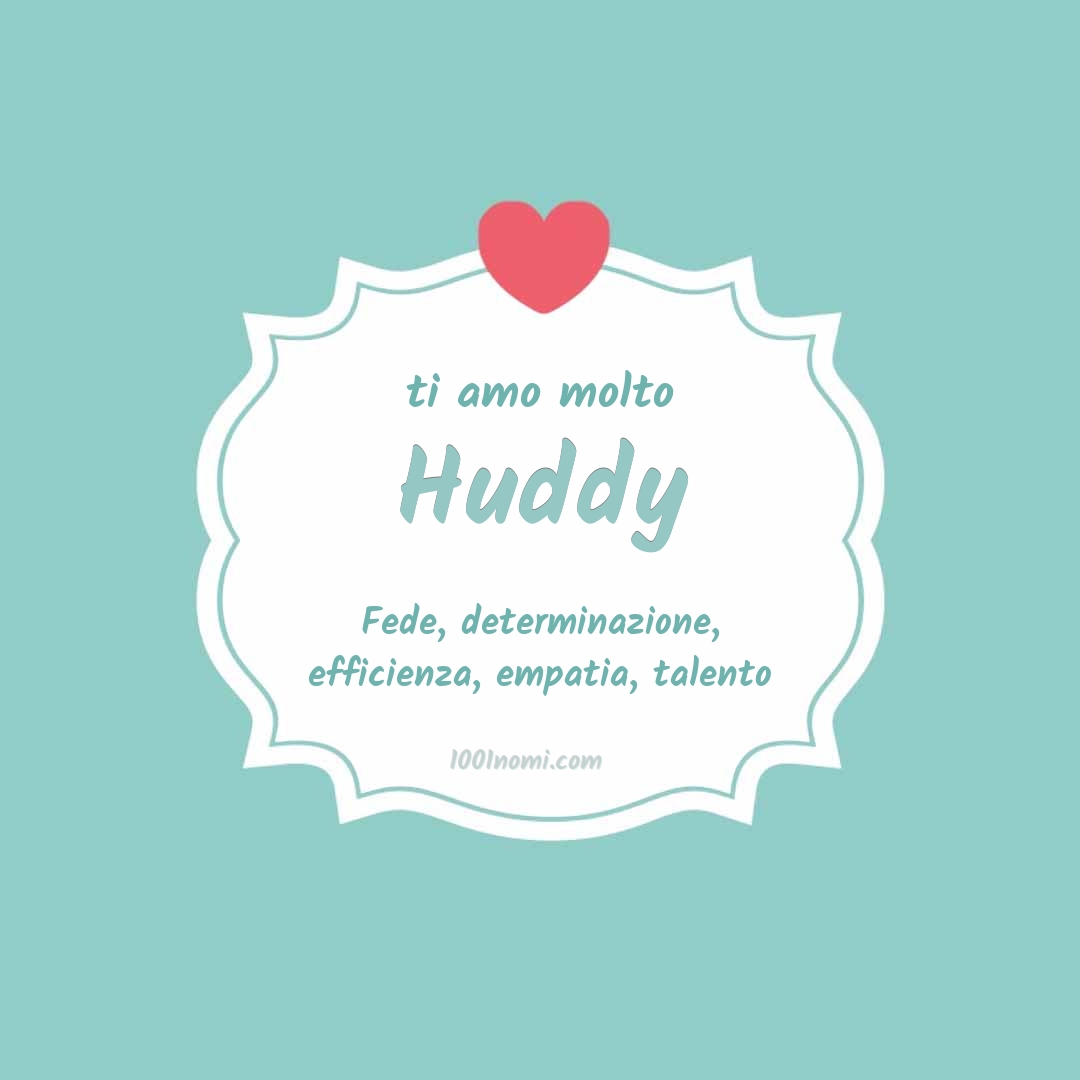ti amo molto Huddy Ti amo molto Huddy