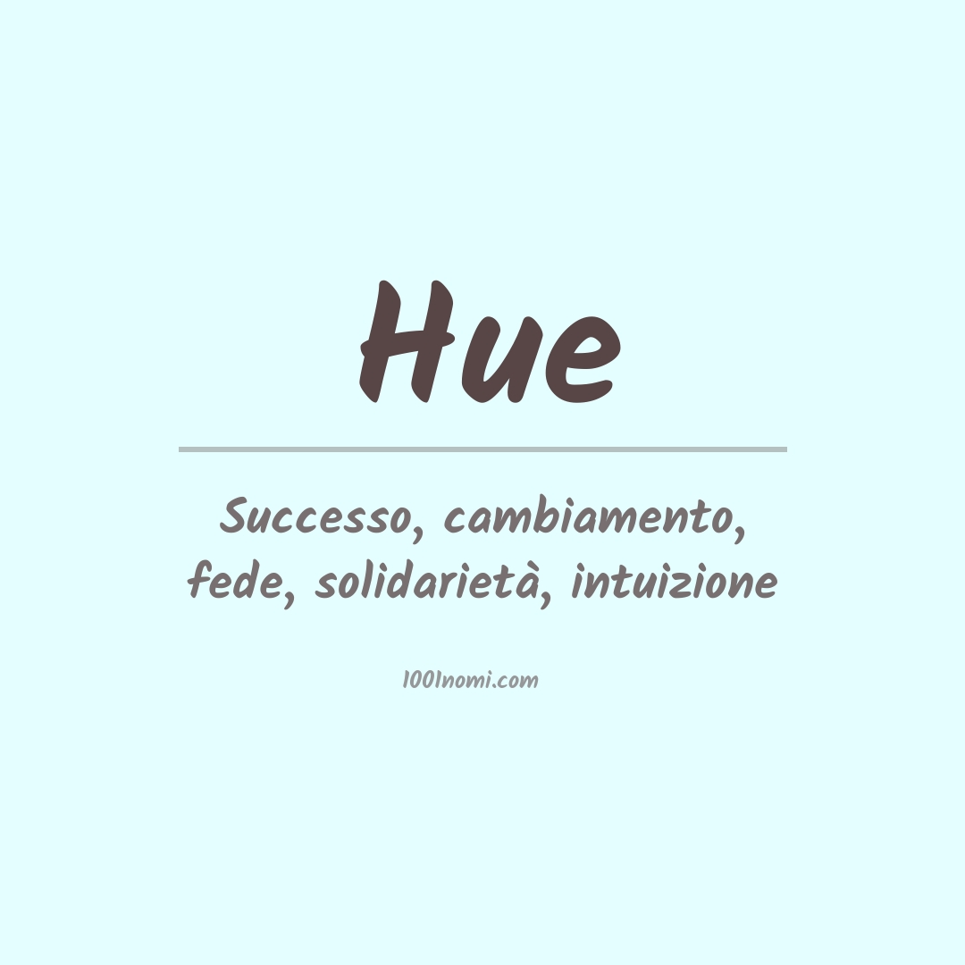 Significato del nome Hue