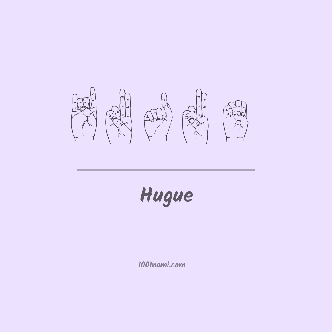 Hugue nella lingua dei segni Hugue nella lingua dei segni