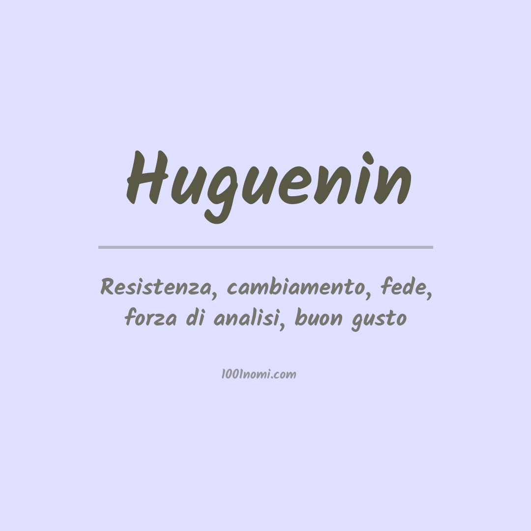 Significato del nome Huguenin