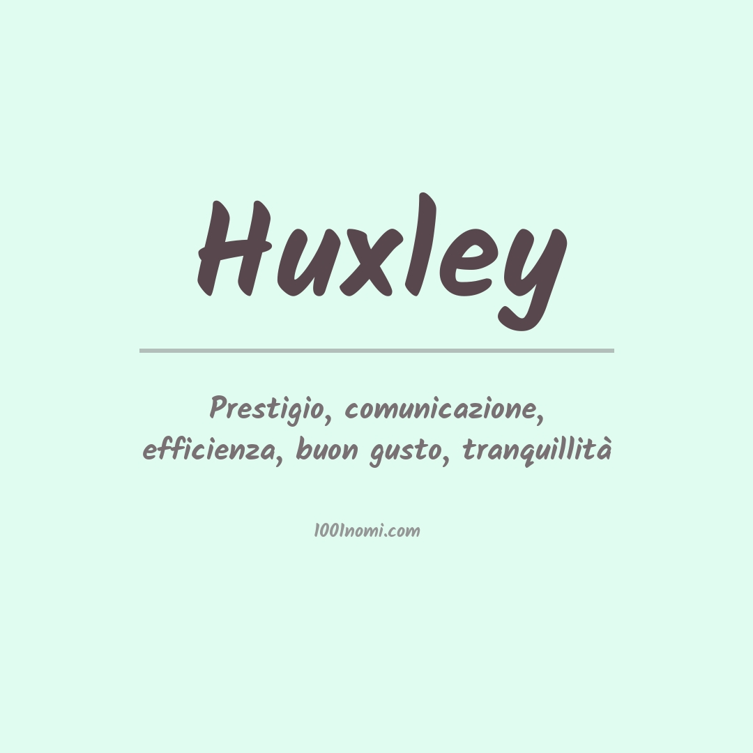 Significato del nome Huxley