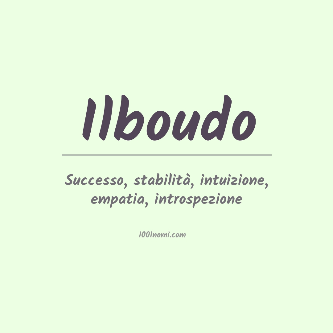 Significato del nome Ilboudo