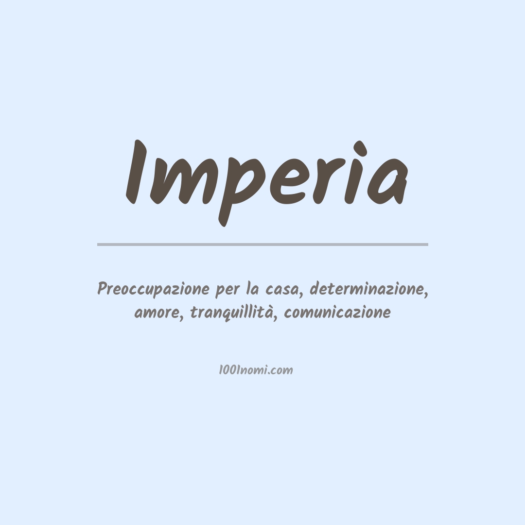 Significato del nome Imperia Significato del nome Imperia
