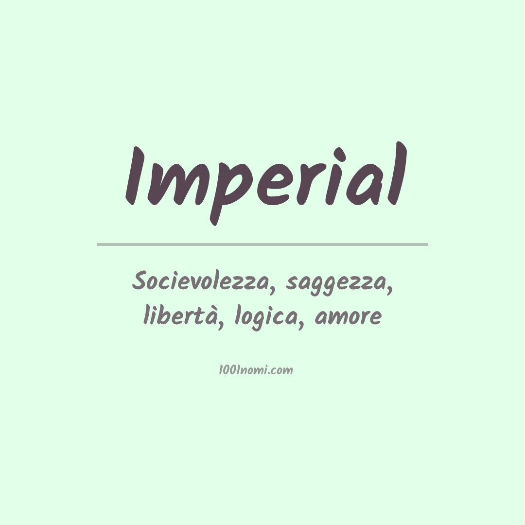 Significato del nome Imperial Significato del nome Imperial