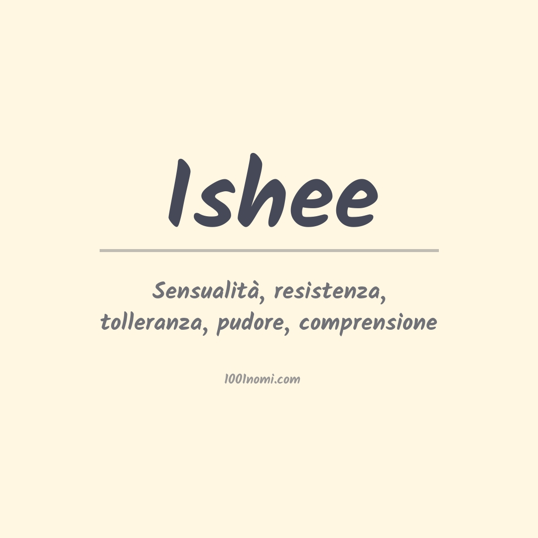 Significato del nome Ishee