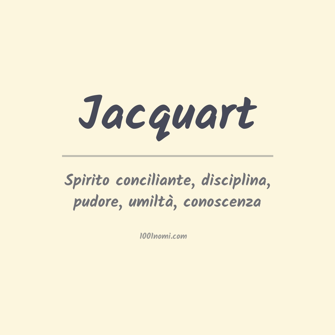 Significato del nome Jacquart