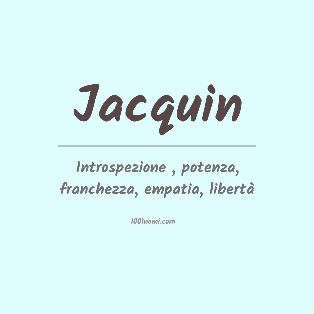 Significato del nome Jacquin
