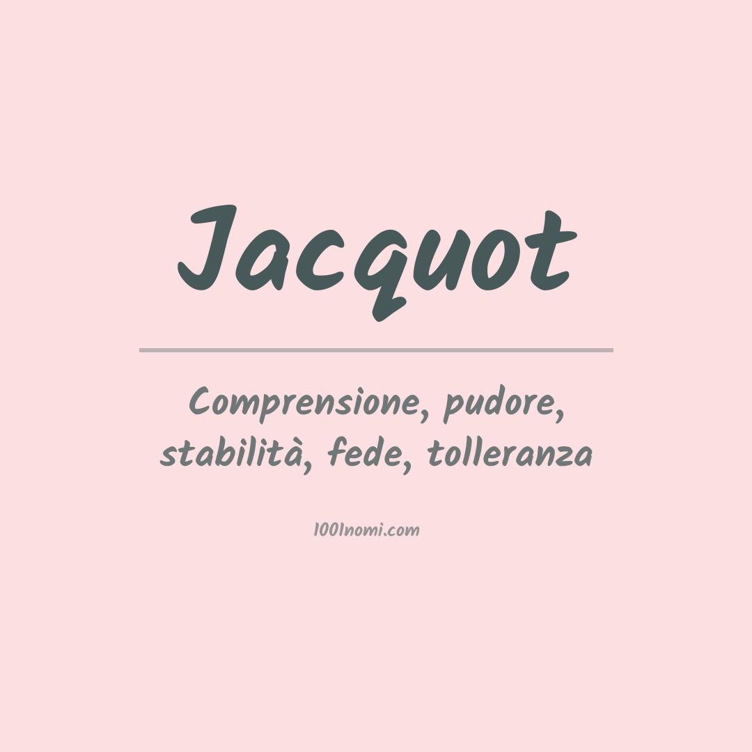 Significato del nome Jacquot