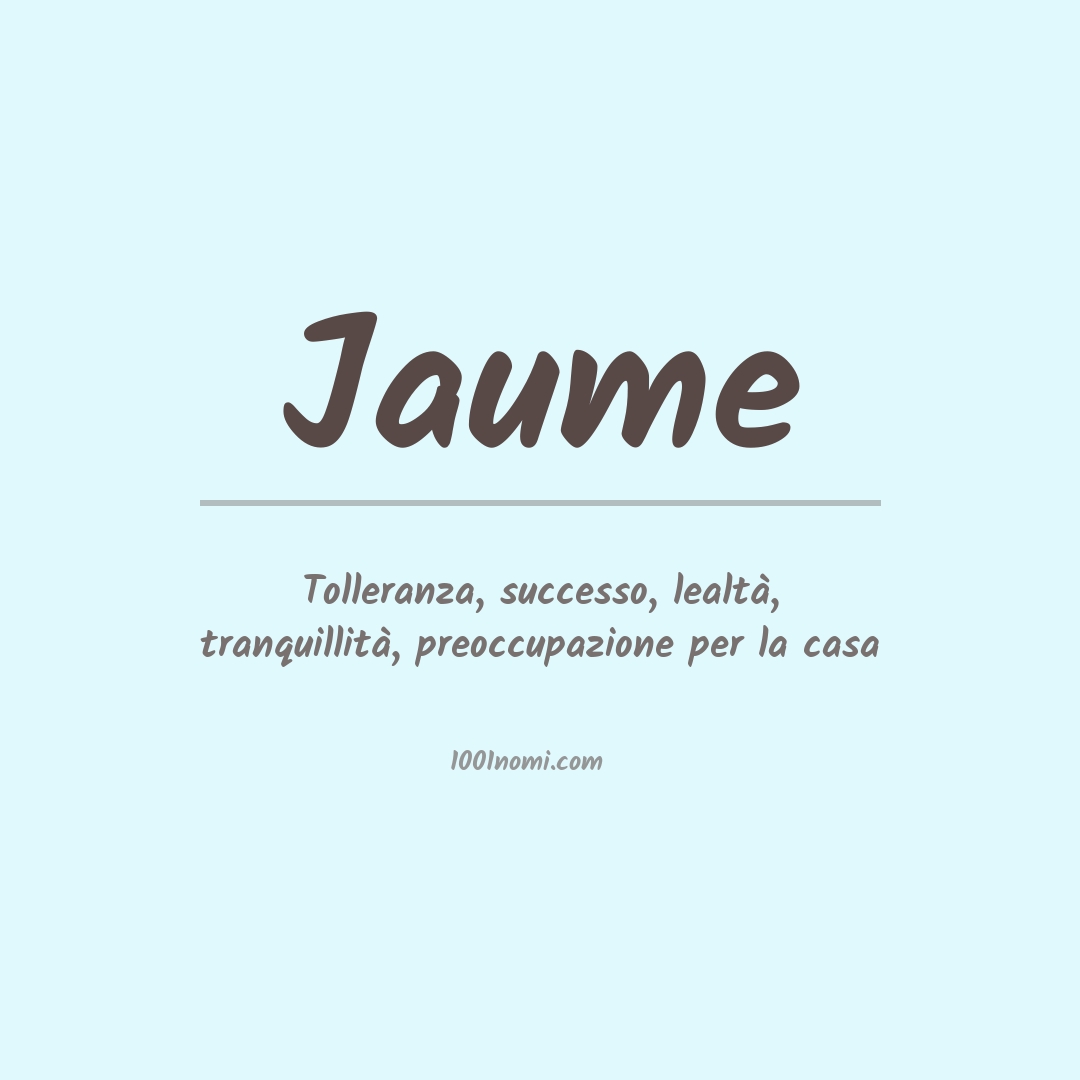 Significato del nome Jaume