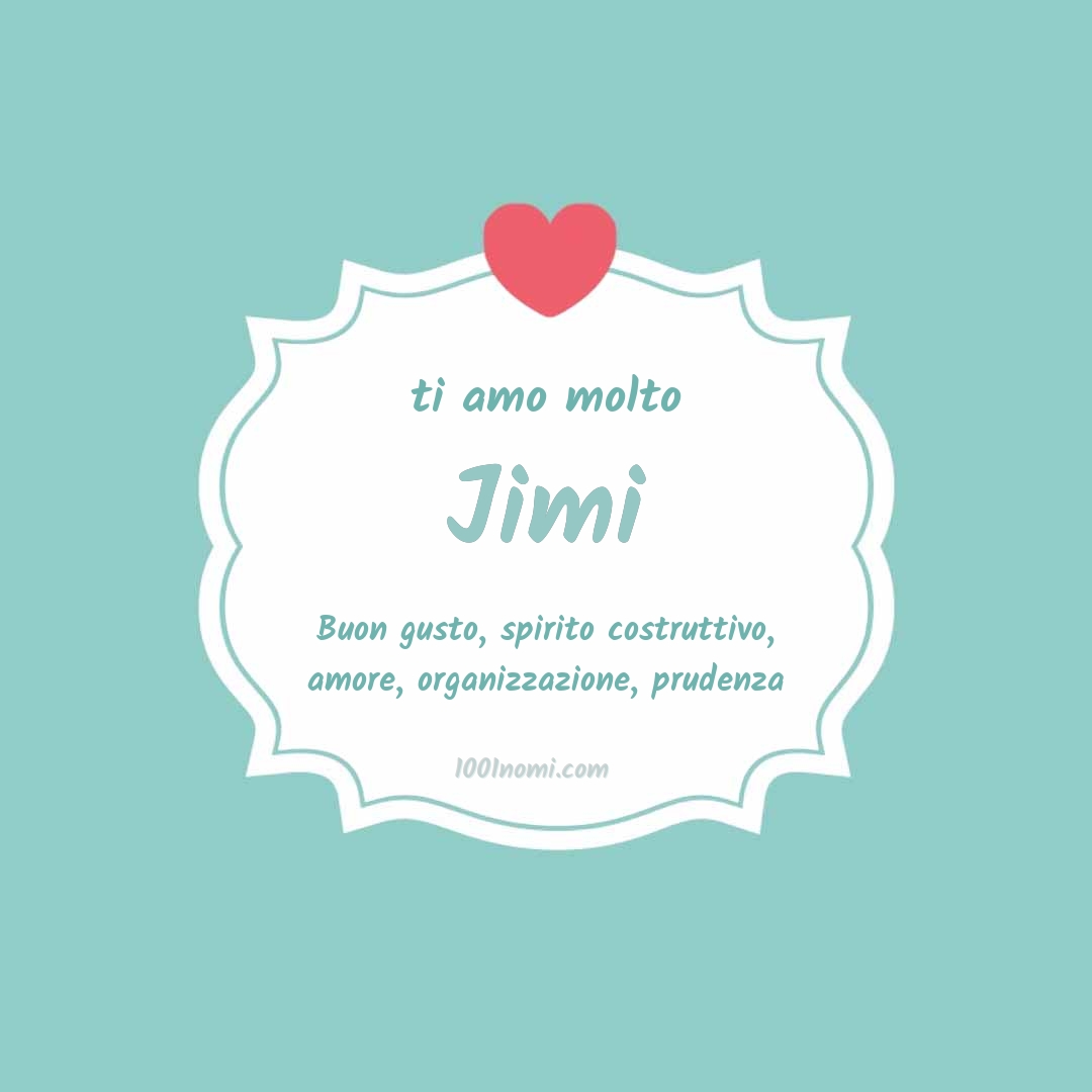 Ti amo molto Jimi