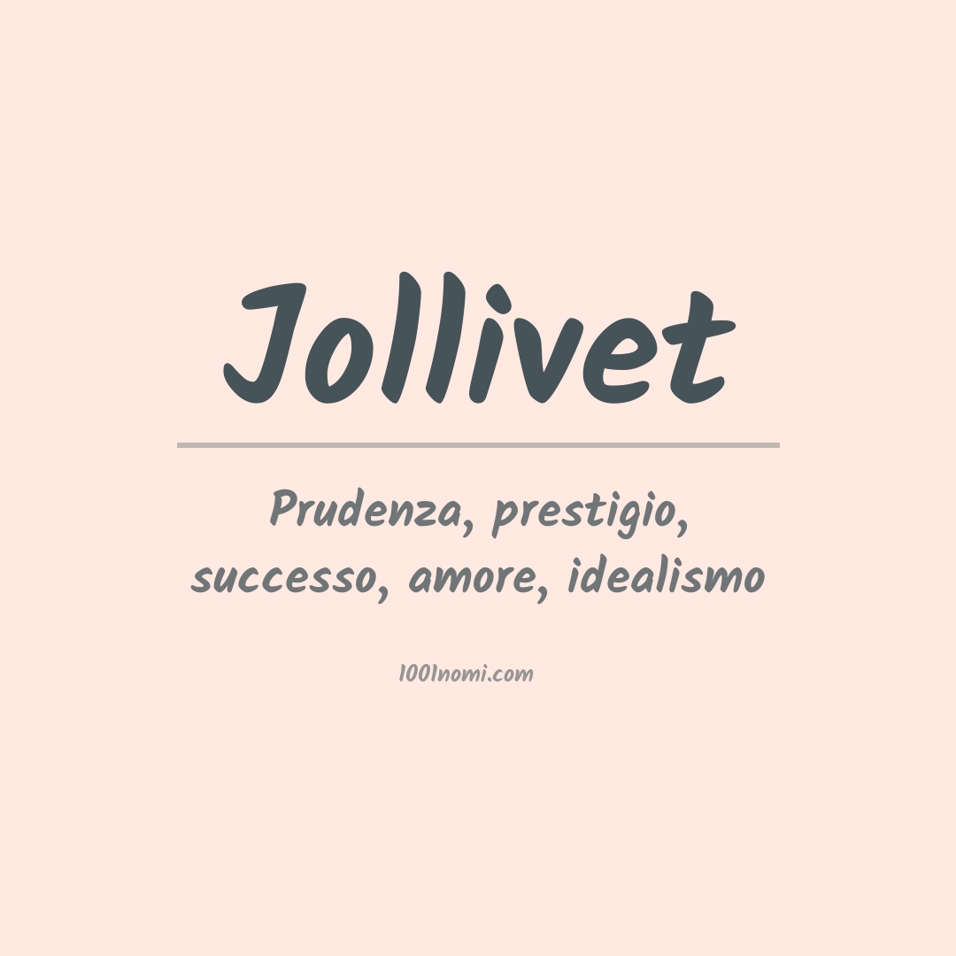 Significato del nome Jollivet Significato del nome Jollivet