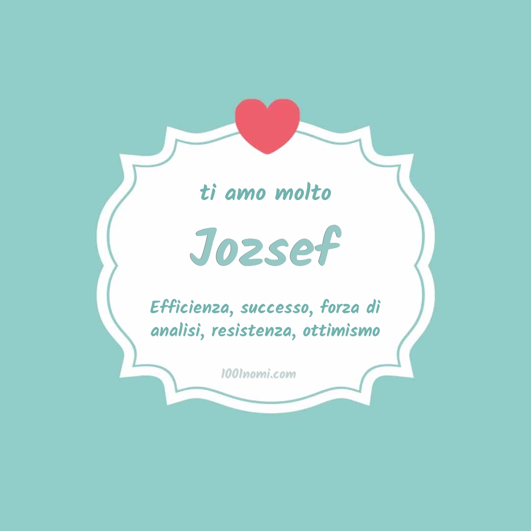 Ti amo molto Jozsef