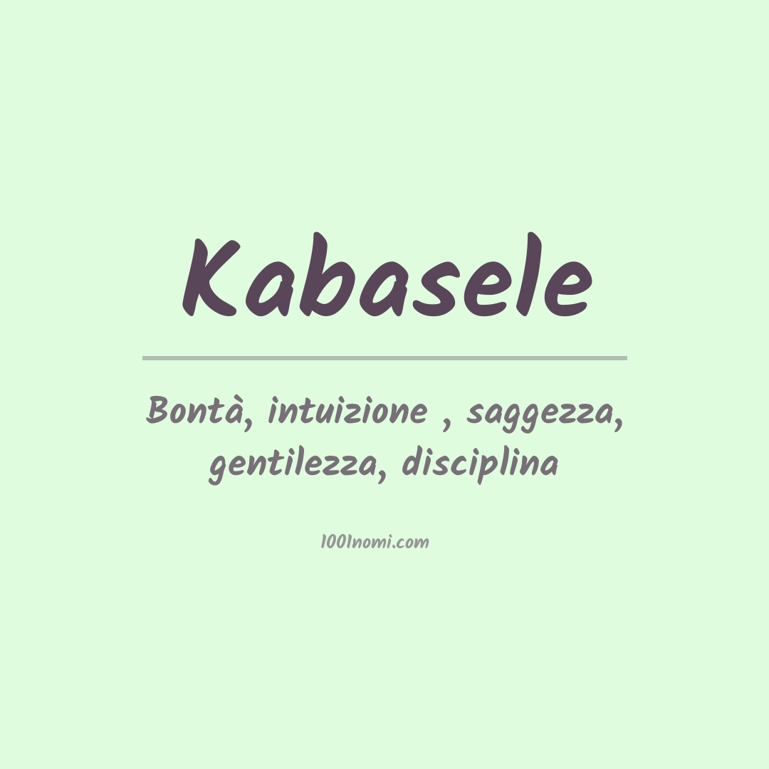 Significato del nome Kabasele
