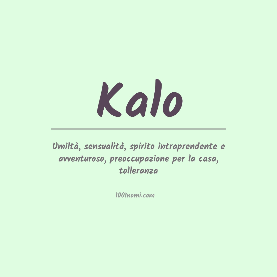 Significato del nome Kalo Significato del nome Kalo