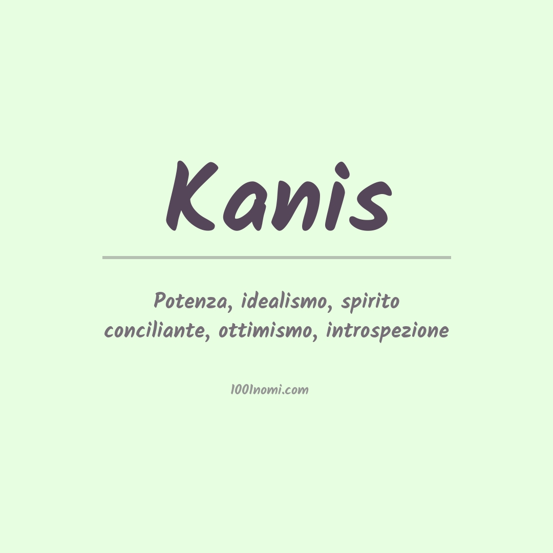 Significato del nome Kanis Significato del nome Kanis