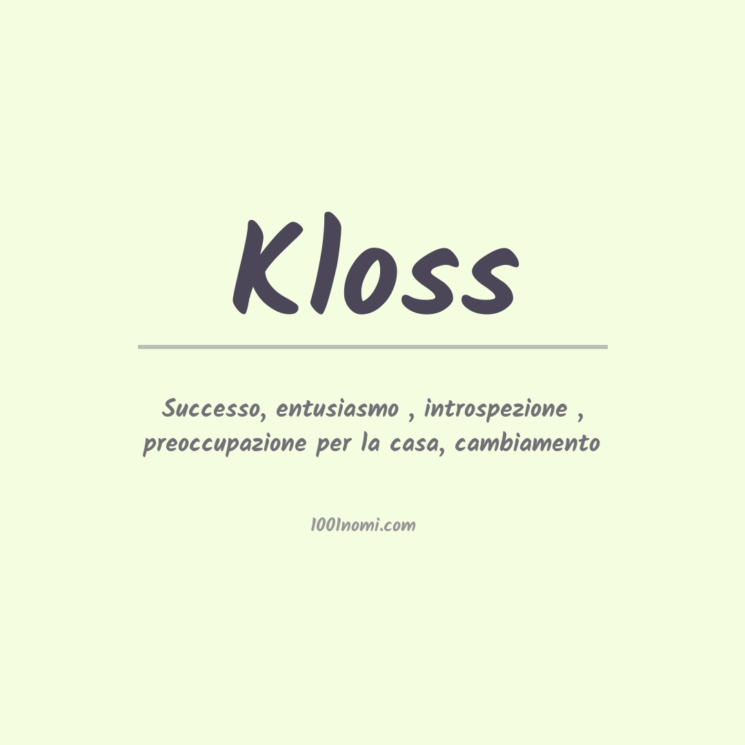 Significato del nome Kloss