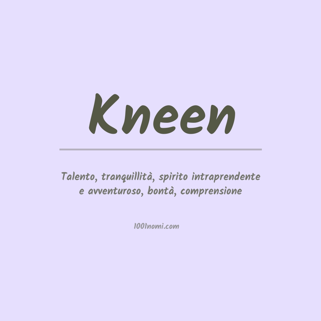 Significato del nome Kneen