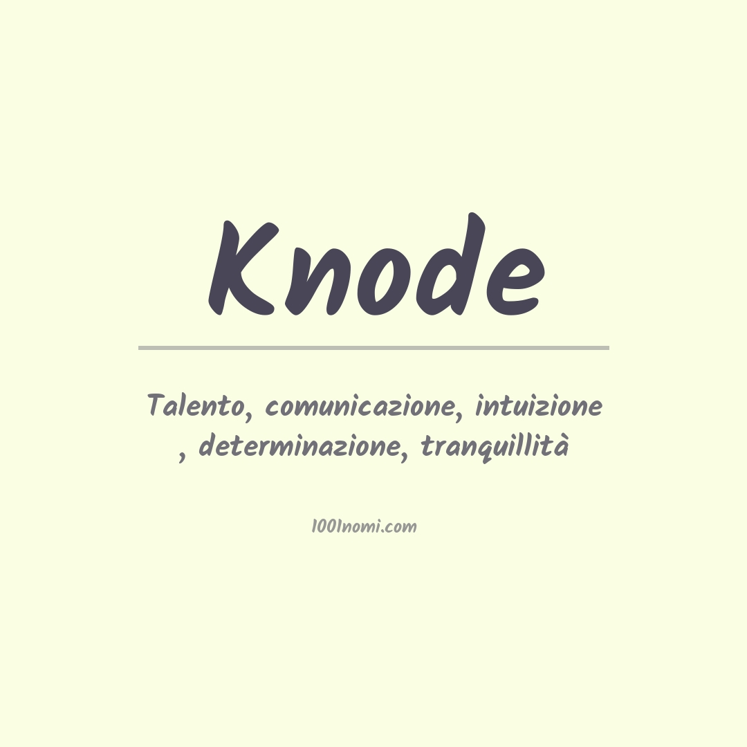 Significato del nome Knode