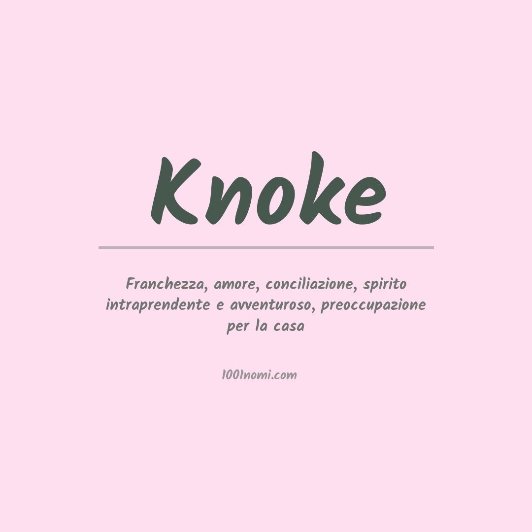 Significato del nome Knoke