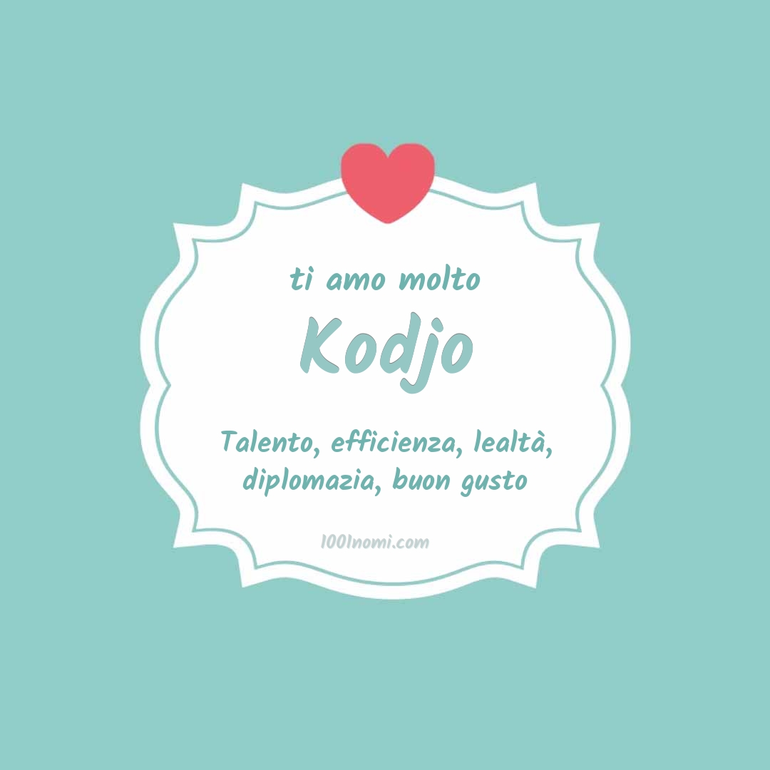 ti amo molto Kodjo Ti amo molto Kodjo