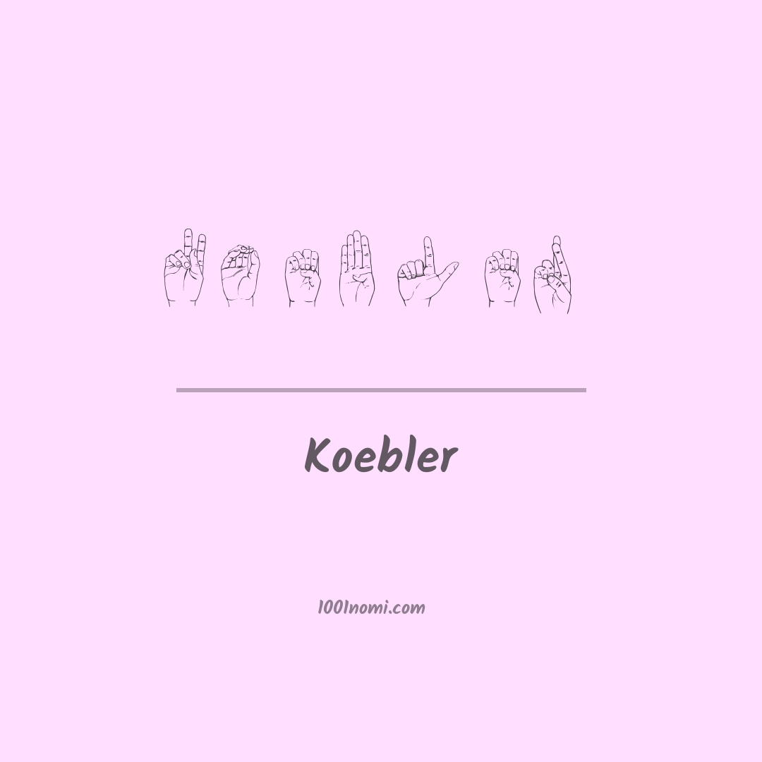 Koebler nella lingua dei segni Koebler nella lingua dei segni