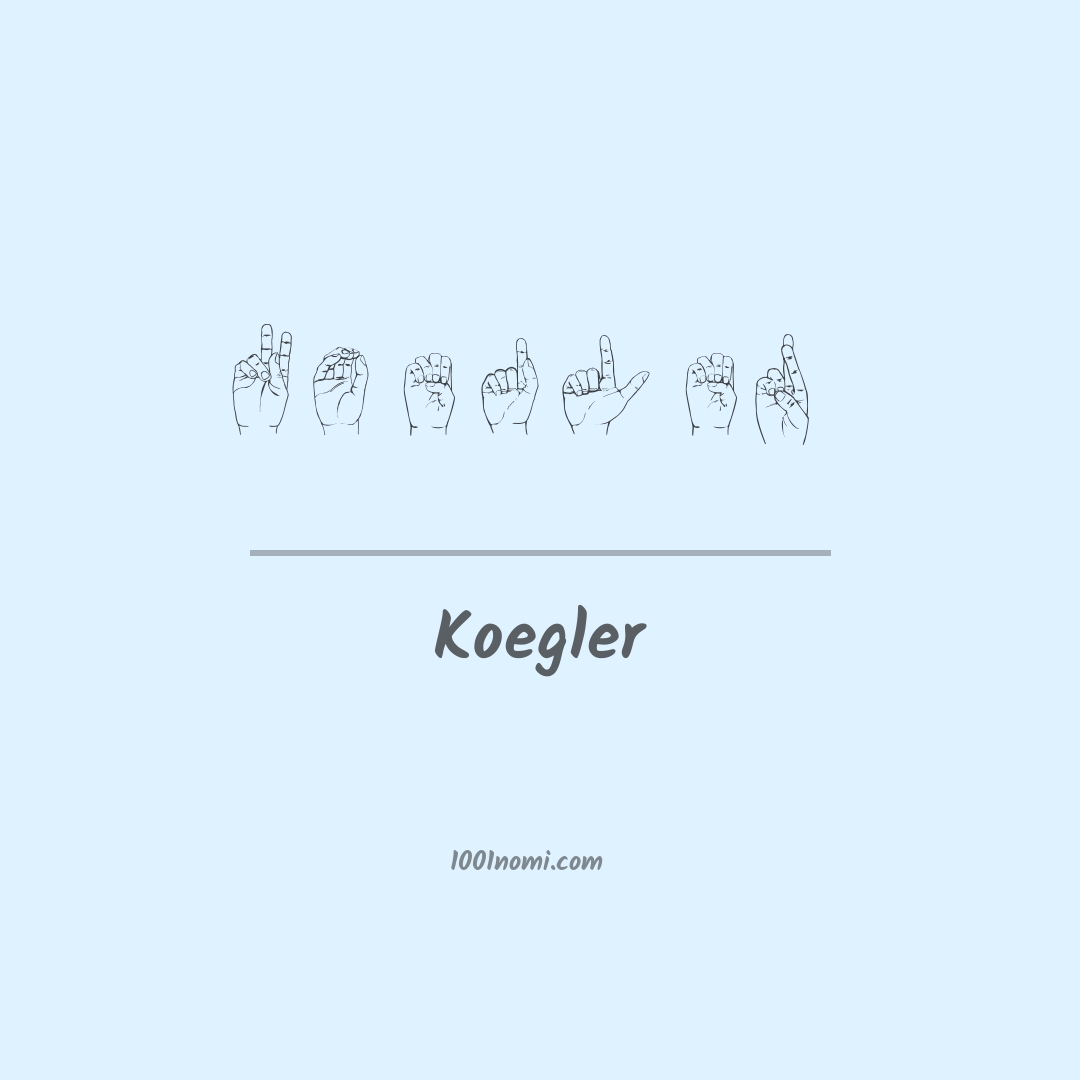 Koegler nella lingua dei segni Koegler nella lingua dei segni