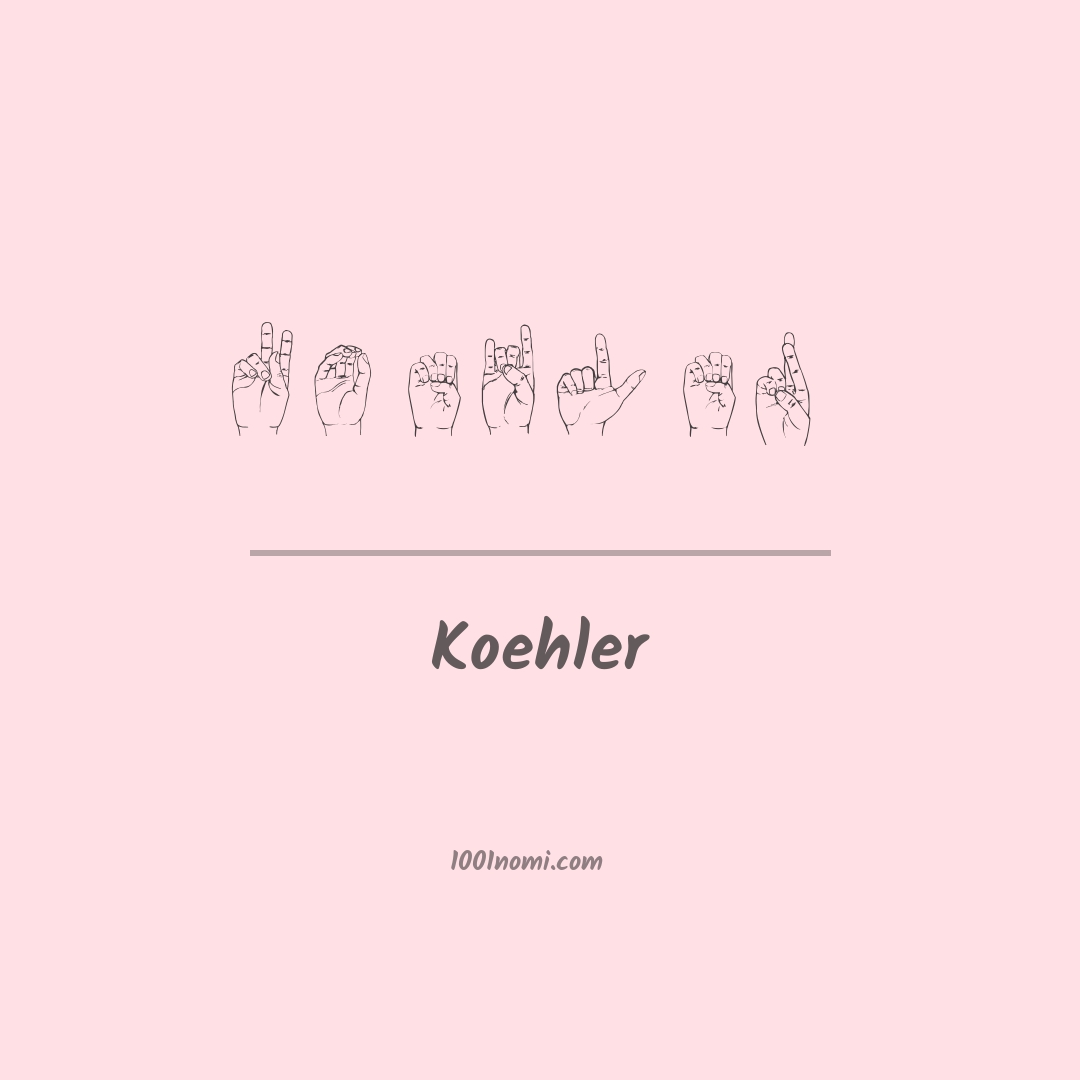 Koehler nella lingua dei segni Koehler nella lingua dei segni