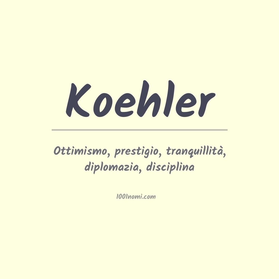 Significato del nome Koehler Significato del nome Koehler