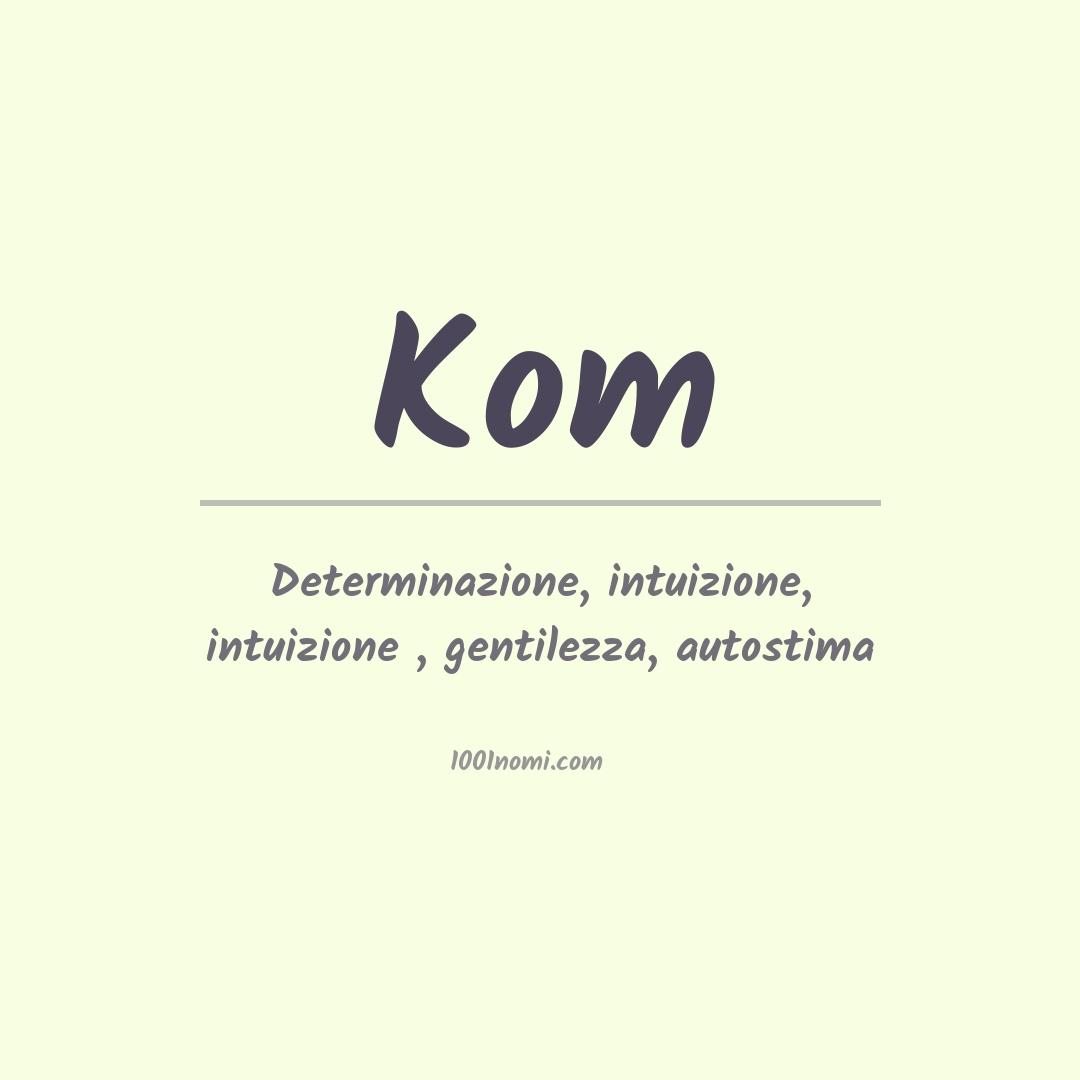 Significato del nome Kom Significato del nome Kom