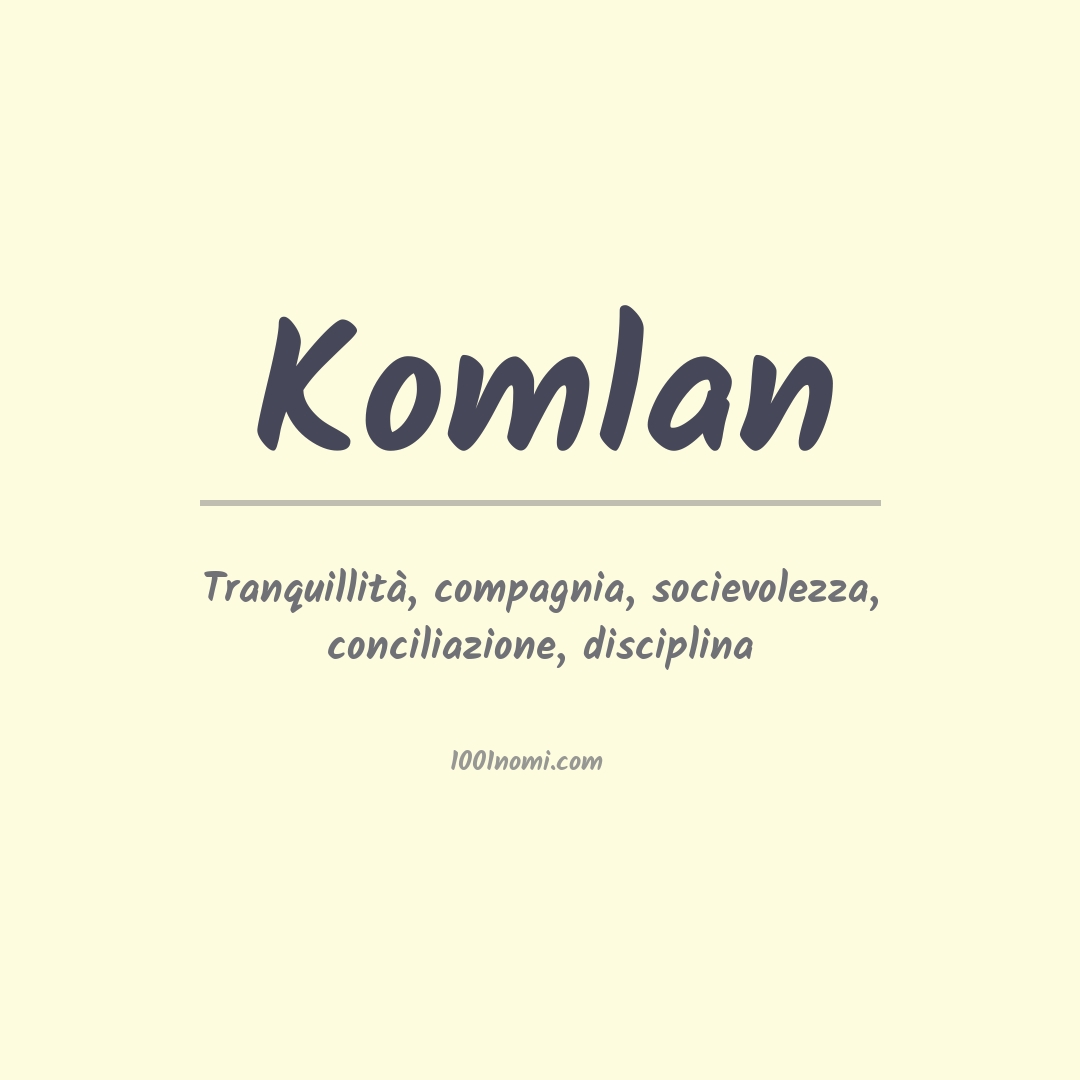 Significato del nome Komlan Significato del nome Komlan