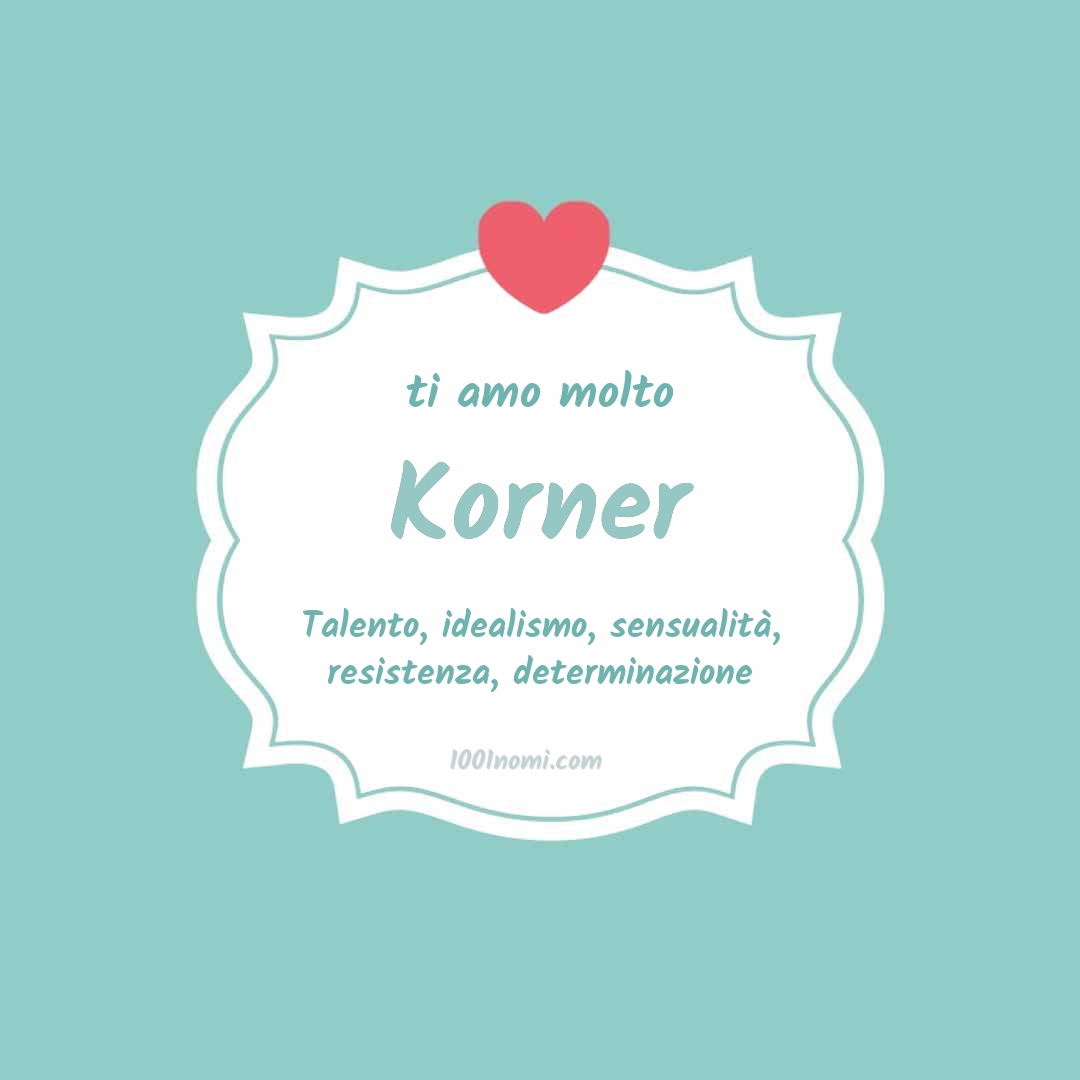 Ti amo molto Korner