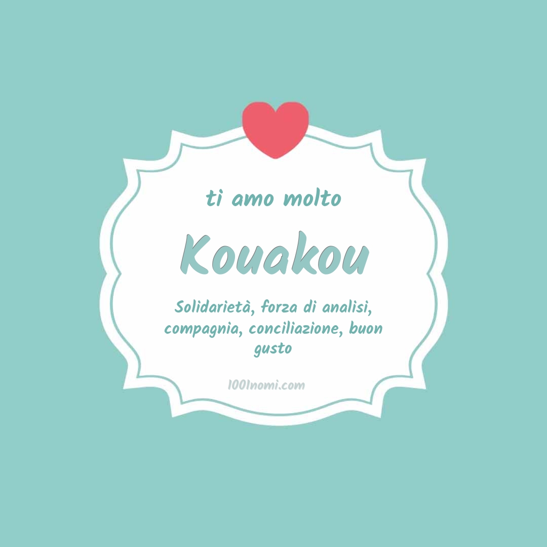 Ti amo molto Kouakou