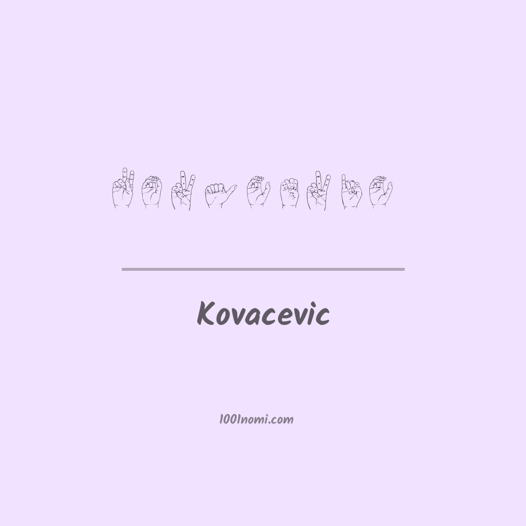Kovacevic nella lingua dei segni Kovacevic nella lingua dei segni